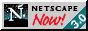 [Netscape 3.0 NOW!]